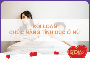 Rối loạn chức năng tình dục ở phụ nữ: Nguyên nhân và triệu chứng