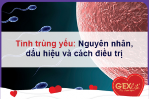 Tinh trùng yếu: Nguyên nhân, dấu hiệu và cách điều trị